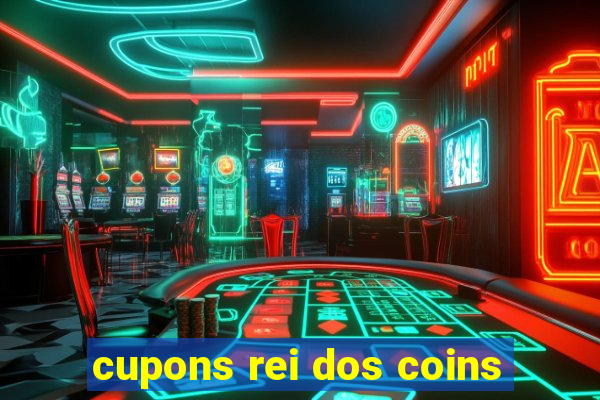 cupons rei dos coins